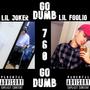 Go Dumb (Explicit)