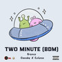 Two Minute (BDM) [Explicit]