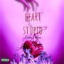 Heart Stupid