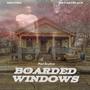 Boarded Windows (Explicit)