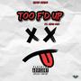 Too F'd Up (feat. King Oso)