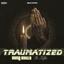 Traumatized (Explicit)