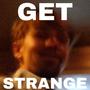 Get Strange