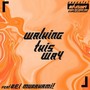 Walking this way (feat. Reimurakami!) [Explicit]