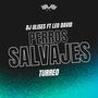 Perros Salvajes Turreo (Explicit)