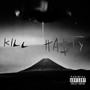 KILL HA$TY (Explicit)