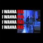 I Wanna Feel