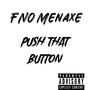 Push That Button (Explicit)