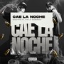 Cae La Noche (feat. Chilo Carranza) [Explicit]