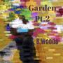 Garden Pt.2 (Explicit)