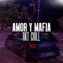 AMOR Y MAFIA (RKT CHILL)