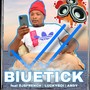 Bluetick (feat. DJSFRENCH, MAKALWANDLE & LUCKYBOI)