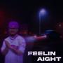 FEELIN AIGHT (Explicit)