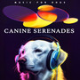 Canine Serenades