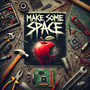 Make Some Space (Explicit)