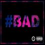 #BAD (Explicit)