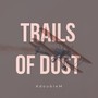 Trails of Dust