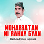 Mohabbatan Ni Rahay Gyan