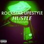 RockStar LifeStyle Hustle (feat. Ihatemylife) [Explicit]