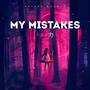 My Mistakes