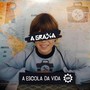 A Escola da Vida (feat. Engrenagem Urbana)