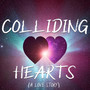 Colliding Hearts (A Love Story) [Explicit]