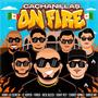 Cachanillas On Fire (feat. Rick Bless, Barto Oficial, Charly Bangz, Farek, Isahy Rey & J.C. Hoper)