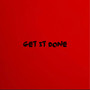 Get It Done (Explicit)