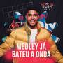 Medley Já Bateu a Onda (Explicit)