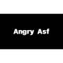 Angry Asf (Explicit)