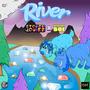 River (feat. Juice Dat Boi) [Explicit]