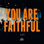 You Are Faithful (Live)