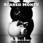 Scared Money (Explicit)