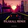 BILAKALL (REMIX)