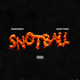 SNOTBALL (Explicit)