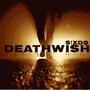 Deathwish (Explicit)