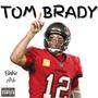 Tom Brady (Explicit)