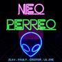 Neo Perreo (feat. Crizfer & Lil Zhe) [Explicit]