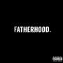 Fatherhood. (Explicit)