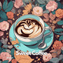 Sweet Coffee