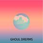 Ghoul Dreams