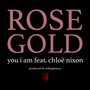 Rose Gold (feat. Chloe Nixon)