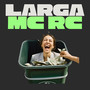 Larga (Explicit)