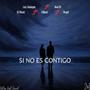 SI NO ES CONTIGO (feat. Axel ZX, Lil Rand, Bryell & AJ Mvsic) [Explicit]