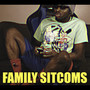 Family Sitcoms (Explicit)