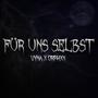 Für uns selbst (feat. Orphxn) (Slowed + Reverb) [Explicit]