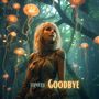 Goodbye