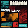 POR LEY (Explicit)