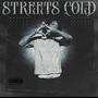 Streets Cold (Explicit)