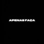 Apenas Faça (Explicit)